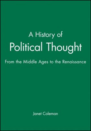 Carte History of Political Thought - From the Middle Ages to the Renaissance Janet Coleman