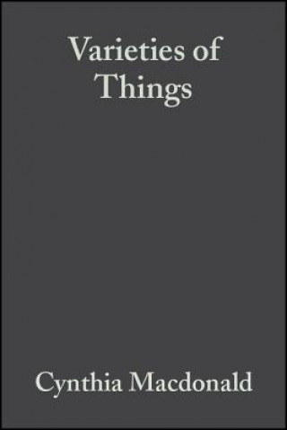 Kniha Varieties of Things - Foundations of Contemporary Metaphysics Cynthia MacDonald