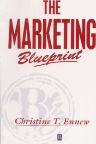 Kniha Marketing Blueprint - Business Blueprints Christine Ennew