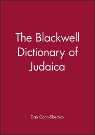 Carte Blackwell Dictionary of Judaica Dan Cohn-Sherbok