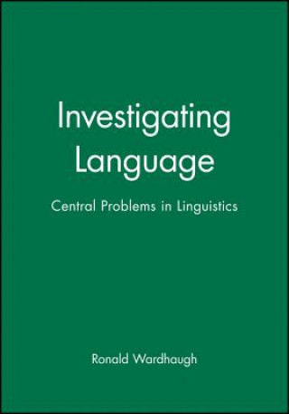 Boek Investigating Language: Central Problems in Linguistics Ronald Wardhaugh