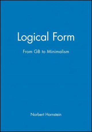 Carte Logical Form: From GB to Minimalism Norbert Hornstein