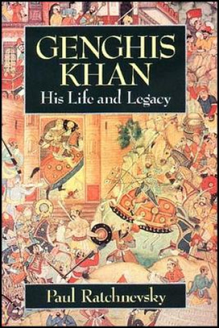 Kniha Genghis Khan - His Life and Legacy Paul Ratchnevsky