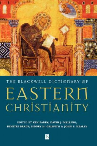 Carte Blackwell Dictionary of Eastern Christianity Parry