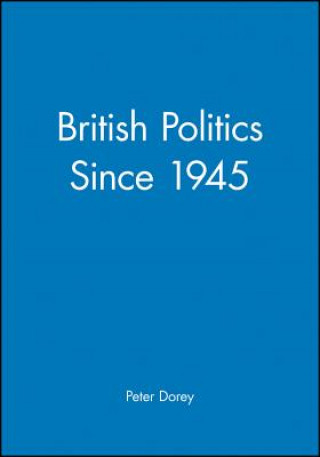 Book British Politics since 1945 Peter Dorey