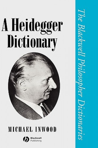 Książka Heidegger Dictionary (The Blackwell Philosopher Dictionaries) Inwood