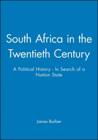 Książka South Africa in the Twentieth Century James Barber