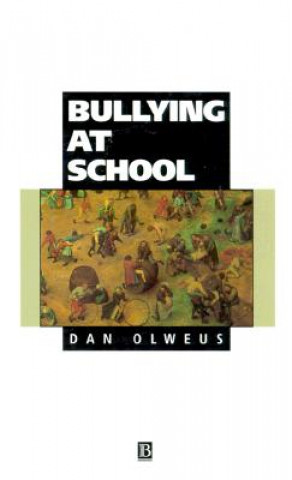 Livre Bullying at School - What We Know and What We Can Do Dan Olweus