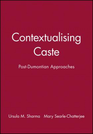 Knjiga Contextualising Caste Ursula M. Sharma