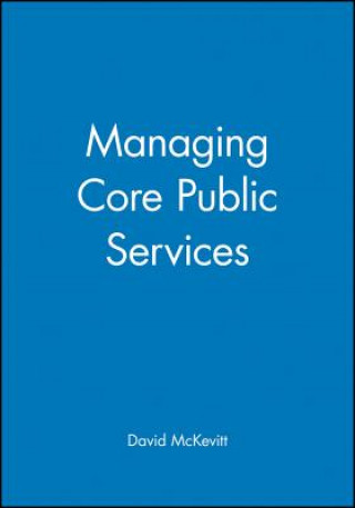 Könyv Managing Core Public Services David McKevitt