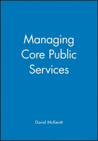 Kniha Managing Core Public Services David McKevitt