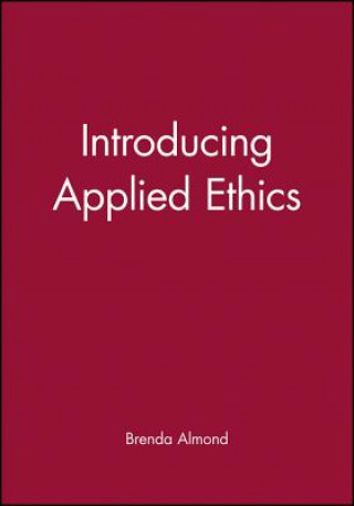 Knjiga Introducing Applied Ethics Almond