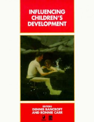 Carte Influencing Children's Development Dennis Bancroft