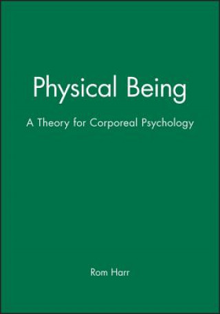 Buch Physical Being - A Theory for a Corporeal Psychology Rom Harre