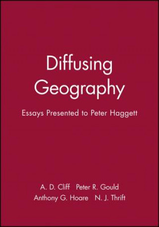 Knjiga Diffusing Geography: Essays for Peter Haggett A. D. Cliff