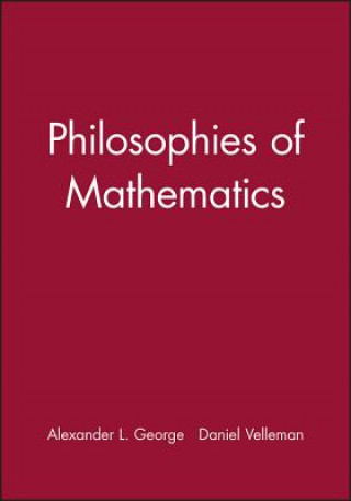 Kniha Philosophies of Mathematics Alexander L. George