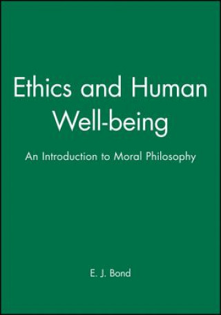 Książka Ethics and Human Well-being Ej Bond