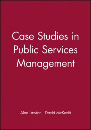 Carte Case Studies in Public Services Management Alan Lawton