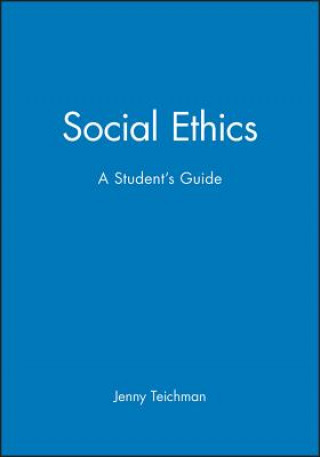 Kniha Social Ethics - A Student's Guide Jenny Teichman