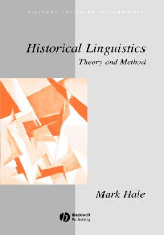 Książka Historical Linguistics - Theory and Method Mark Hale