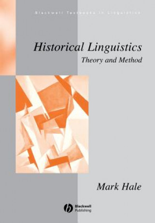 Buch Historical Linguistics - Theory and Method Mark Hale