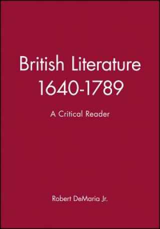 Книга British Literature 1640-1789: A Critical Reader Demaria