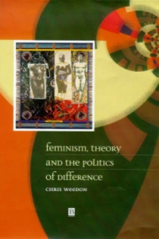 Książka Feminism, Theory and the Politics of Difference Chris Weedon