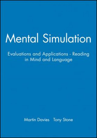 Knjiga Mental Simulation - Evaluations and Applications Reading in Mind and Language Martin Davies