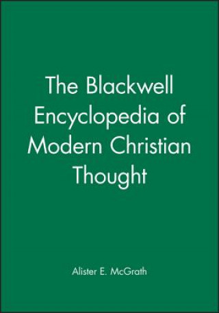Carte Blackwell Encyclopedia of Modern Christian Thought Mcgrath