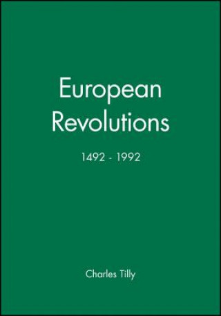 Kniha European Revolutions, 1492 - 1992 Charles Tilly