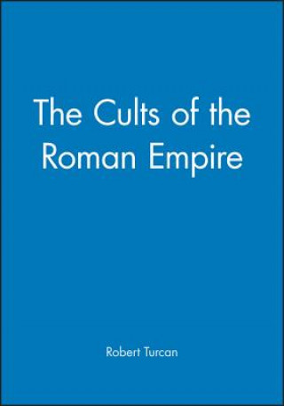 Carte Cults of the Roman Empire Robert Turcan