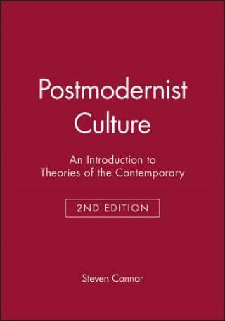 Knjiga Postmodernist Culture: An Introduction to Theories  of the Contemporary, Second Edition Steven Connor