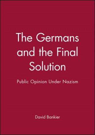 Book Germans and the Final Solution - Public Opinion under Nazism David Bankier