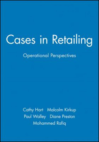 Книга Cases in Retailing: Operational Perspectives Cathy Hart