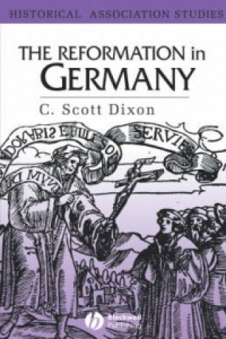 Carte Reformation in Germany C. Scott Dixon