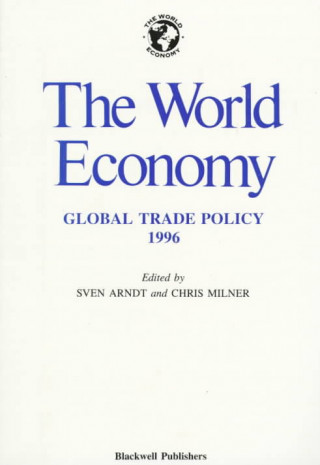 Kniha World Economy: Global Trade Policy 1996 Sven Arndt