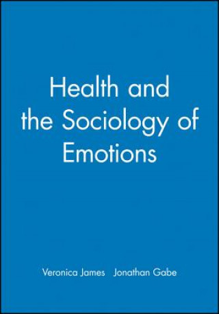 Könyv Health and the Sociology of Emotions James