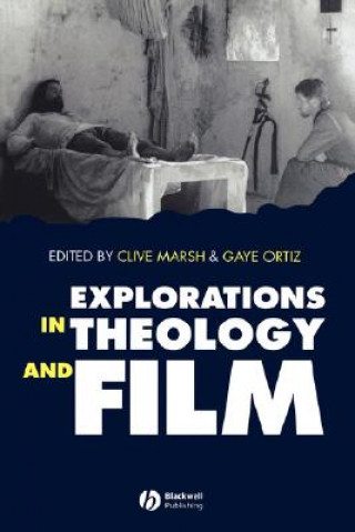 Książka Explorations in Theology and Film - Movies and Meaning Marsh