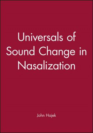 Könyv Universals of Sound Change in Nasalization Hajek