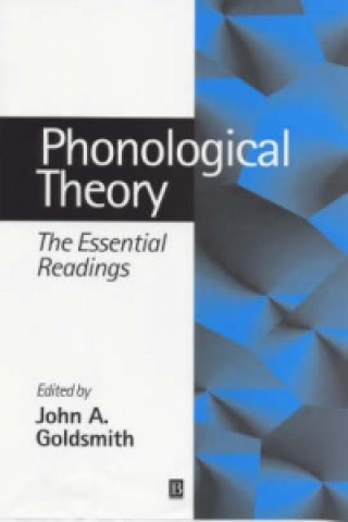 Könyv Phonological Theory: The Essential Readings John A. Goldsmith