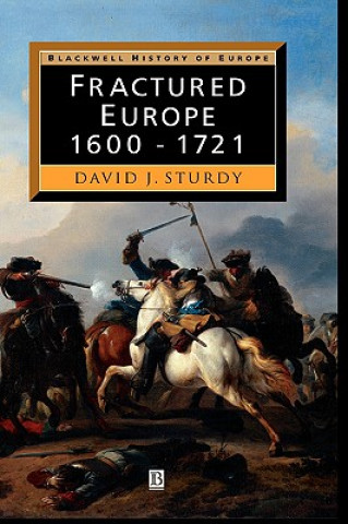 Książka Fractured Europe - 1600-1721 David J. Sturdy