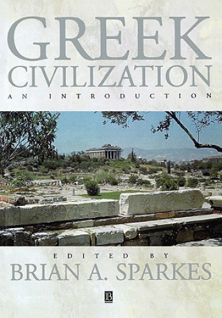 Könyv Greek Civilization: An Introduction Brian A Sparkes