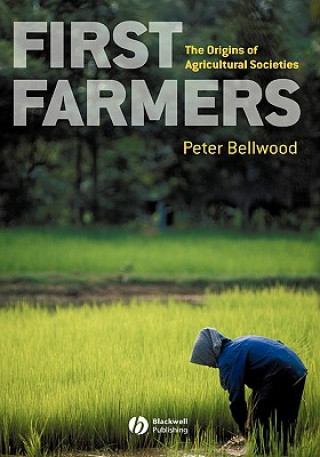 Könyv First Farmers - The Origins of Agricultural Societies Peter Bellwood