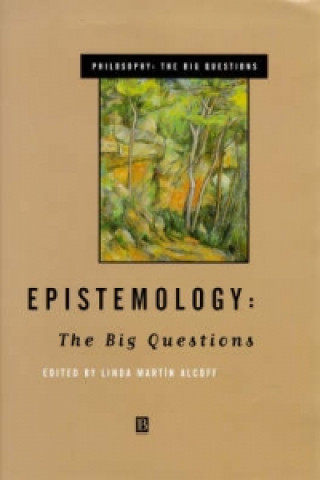 Książka Epistemology - The Big Questions Linda Martín Alcoff