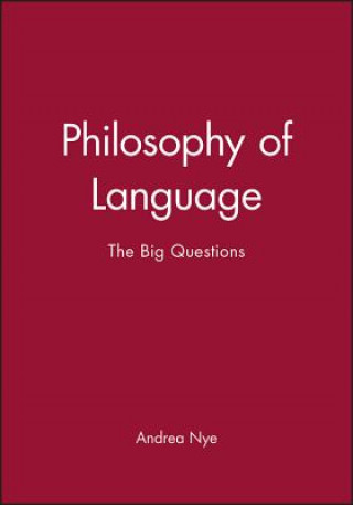 Książka Philosophy of Language: The Big Questions Nye