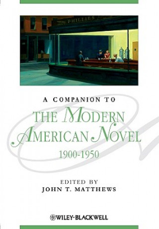 Книга Companion to the Modern American Novel 1900-1950 John T. Matthews