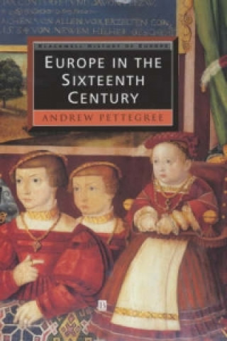 Kniha Europe in the Sixteenth Century Andrew Pettegree