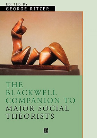 Kniha Blackwell Companion to Major Social Theorists Ritzer