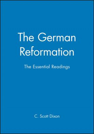 Carte German Reformation - The Essential Readings Dixon