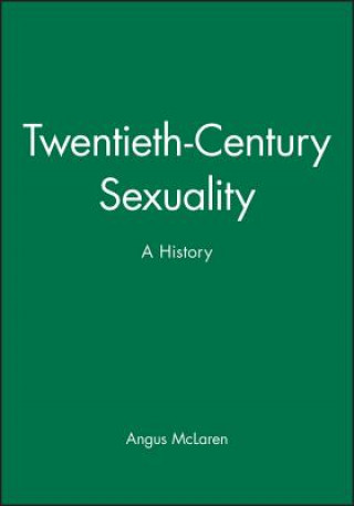 Book Twentieth-Century Sexuality - A History Angus McLaren